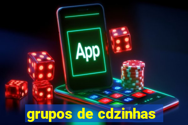 grupos de cdzinhas